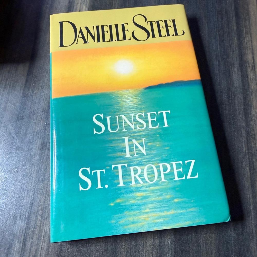 Sunset in St. Tropez by Danielle Steel Hardcover First Edition Romance Novel
